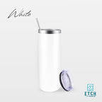 Skinny Tumbler