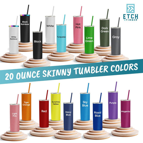Skinny Tumbler